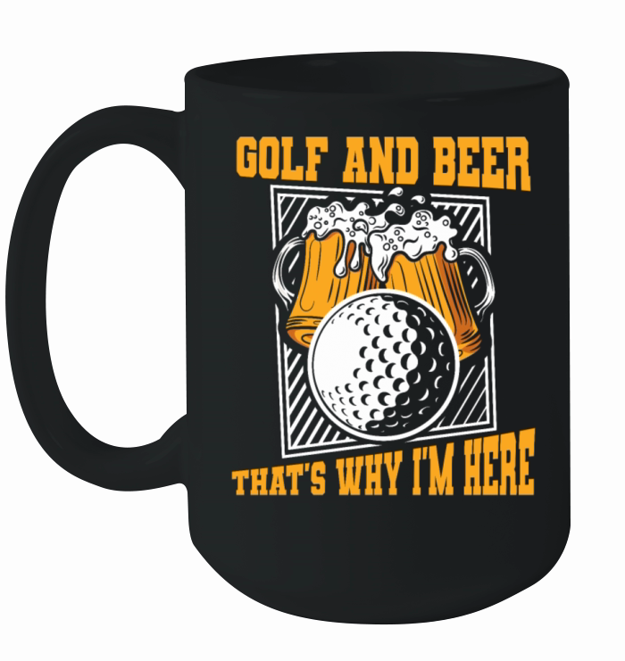 Golf And Beer Thats Why Im Here Player Pro Ceramic Mug