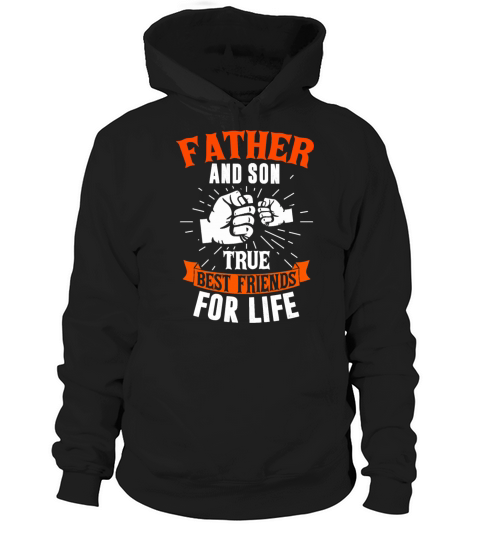 Father And Son True Best Friends Fathers Day Hoodie Unisex