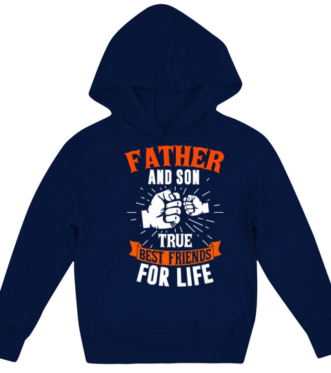 Father And Son True Best Friends Fathers Day Kids Hoodie