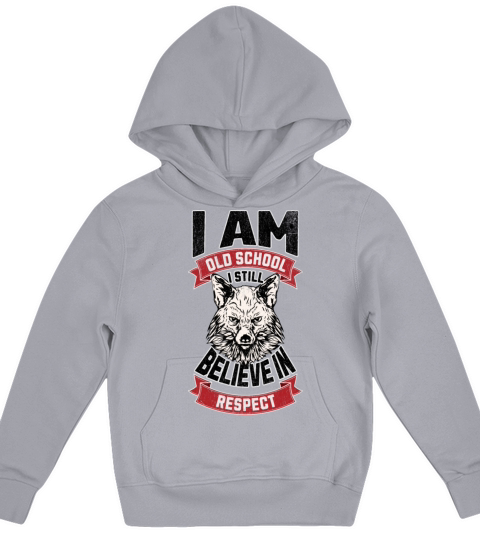 I Am Old School I Still Believe in Respect Kids Hoodie