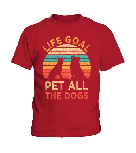 Life Goal Pet All The Dogs Funny Vintage Dog Lover Kids T-Shirt