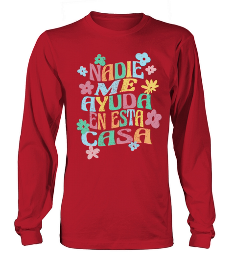 Nadie Me Ayuda En Esta Casa Groovy Spanish Mom Long sleeved Unisex