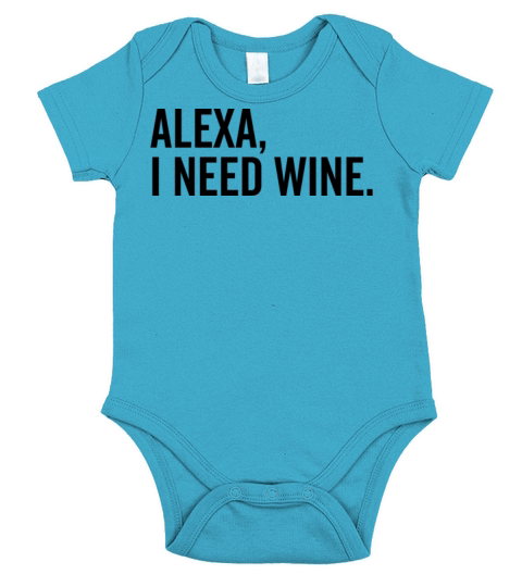 Alexa I Need Wine Short Sleeve Baby One-Piece