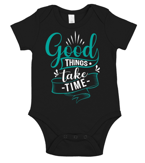 Good Things Take Time Short Sleeve Baby One-Piece