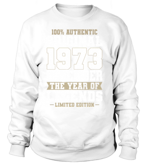 50th birthday november 1973 original 1973 Sweatshirt Unisex