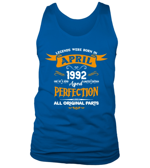 Legends Were Born In April 1992 Tank Top Unisex