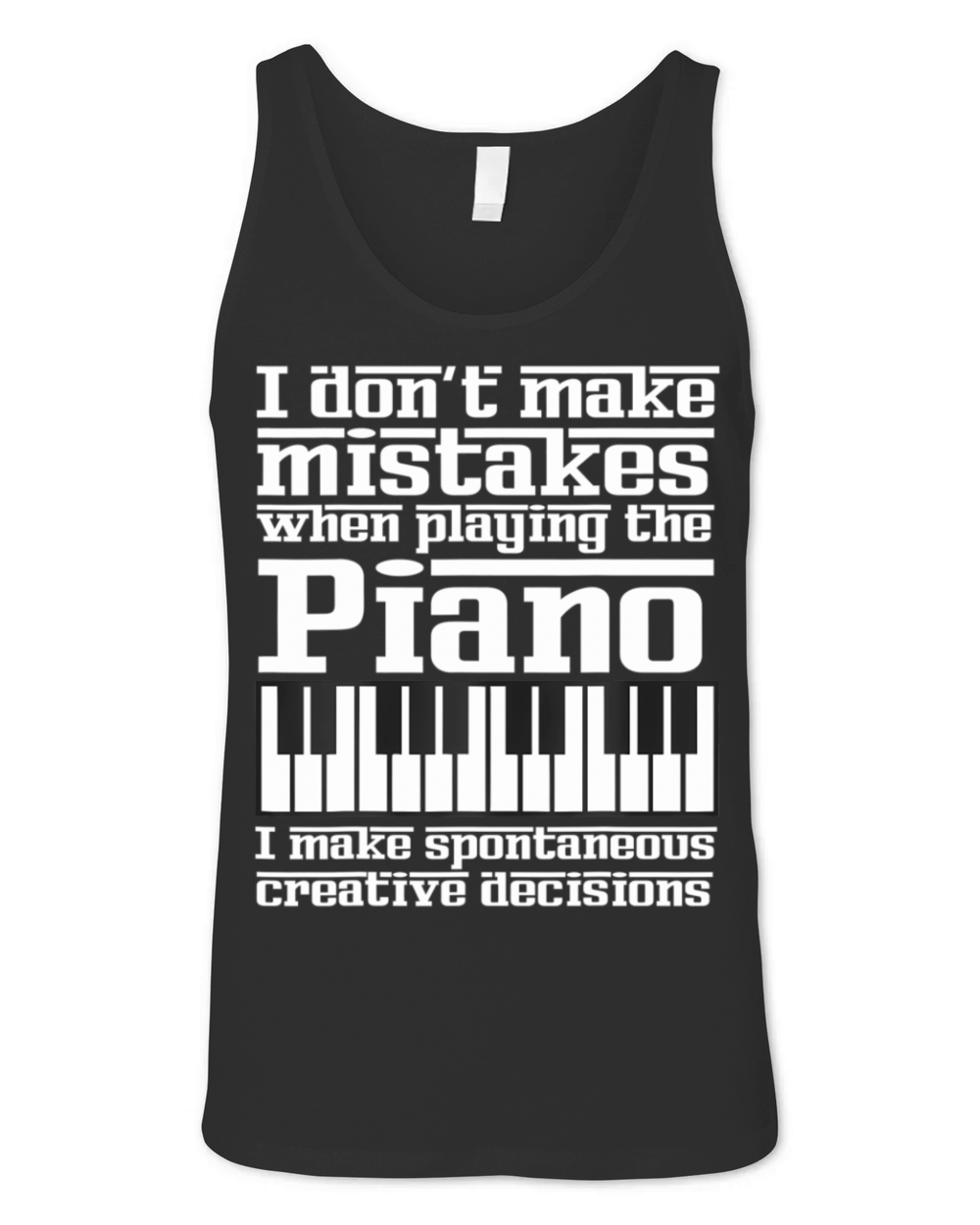 Funny Music Piano Pianist Keyboard Musician Quote Unisex Jersey Tank