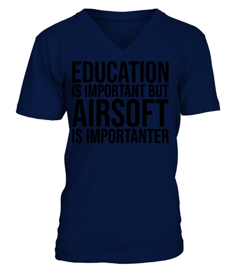 Airsoft Is Importanter V-Neck T-shirt