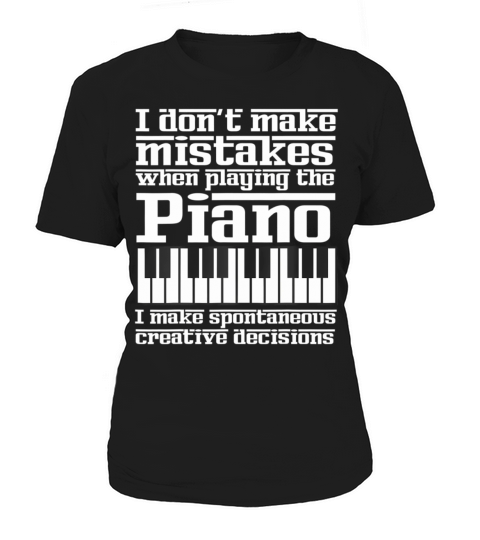Funny Music Piano Pianist Keyboard Musician Quote Women's T-Shirt