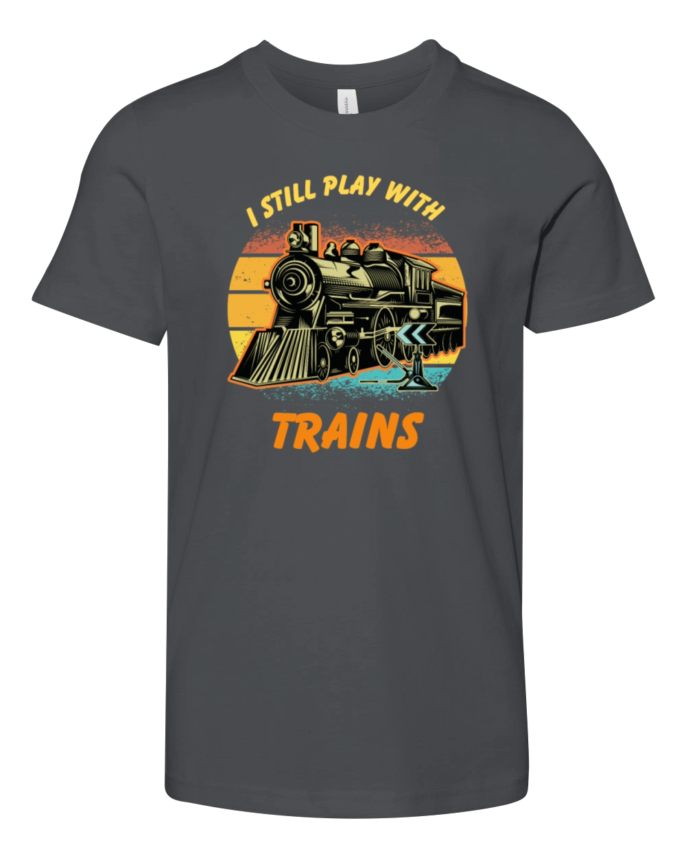 I Still Play With Trains Best Train lover Youth Unisex Jersey Tee