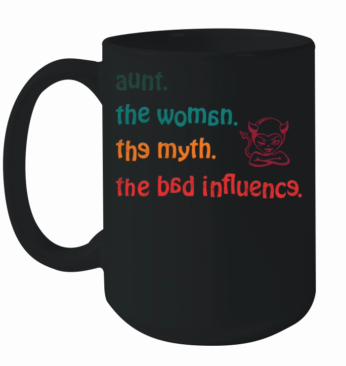 aunt the woman the myth the bad influence vintage Ceramic Mug