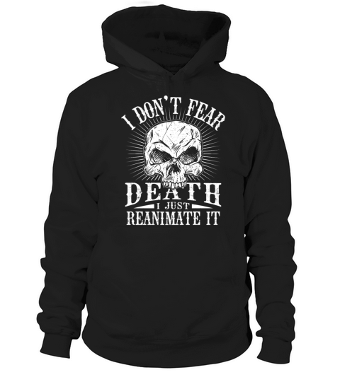 I Dont Fear Dead I just Reanimate It Necromancer Hoodie Unisex