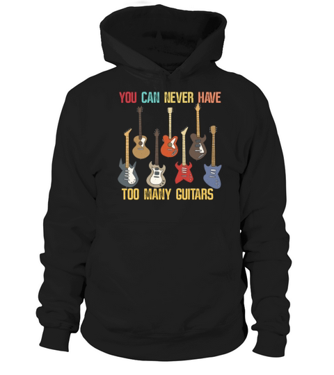 Never to much Guitar Hoodie Unisex