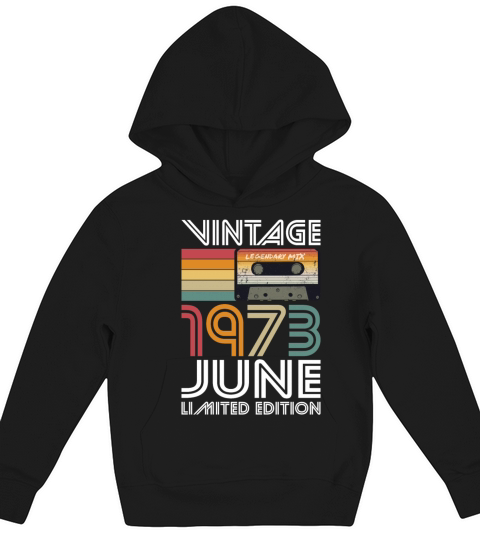 50th birthday june 1973 vintage 1973 Kids Hoodie