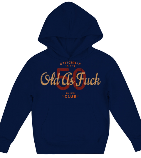 Humor 50Th Born In 1970 Old As Fuck Club Kids Hoodie