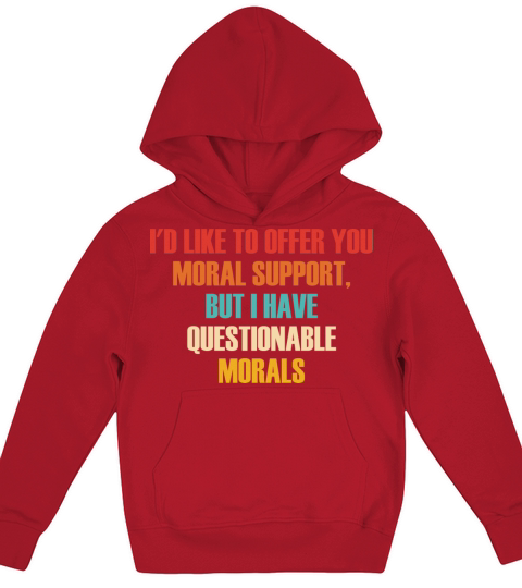 I Have Questionable Morals Support Kids Hoodie
