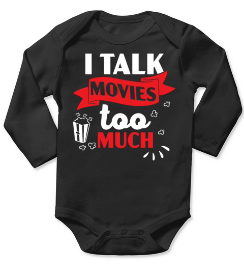 I Talk Movies Too Much Movie Lover Film Cinema Long Sleeve Baby One-Piece