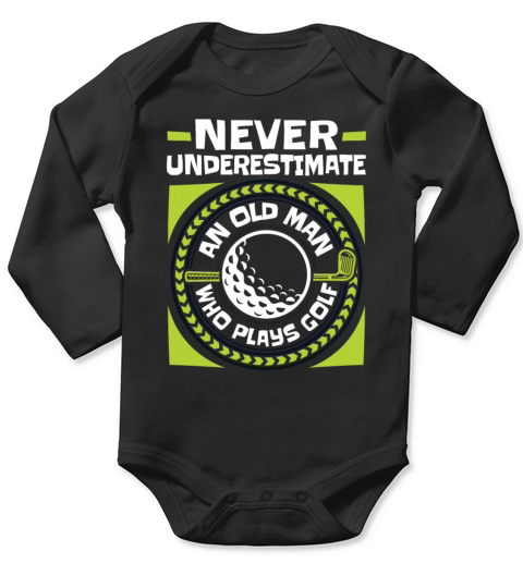 Never Underestimate An Old Man Who Plays Golf Long Sleeve Baby One-Piece