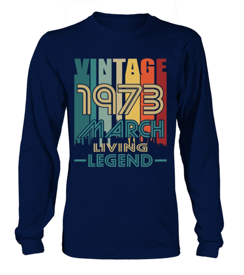50th birthday march 1973 vintage 1973 Long sleeved Unisex