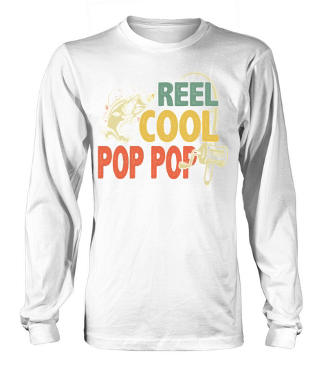 Fathers Day Vintage Reel Cool Pop Pop Long sleeved Unisex
