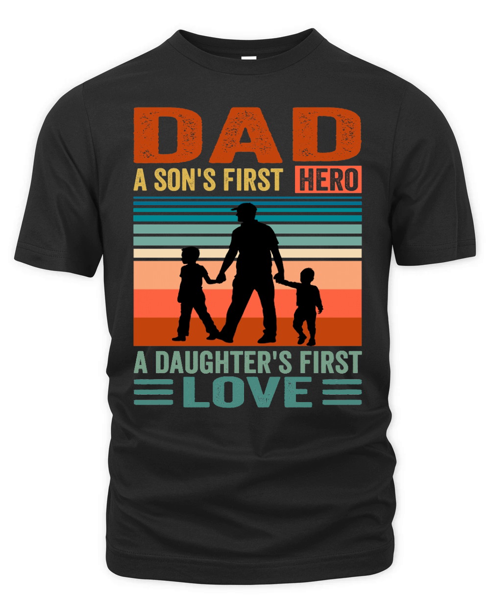 Dad A sons First Hero A Daughters First Love Organic Unisex T-shirt