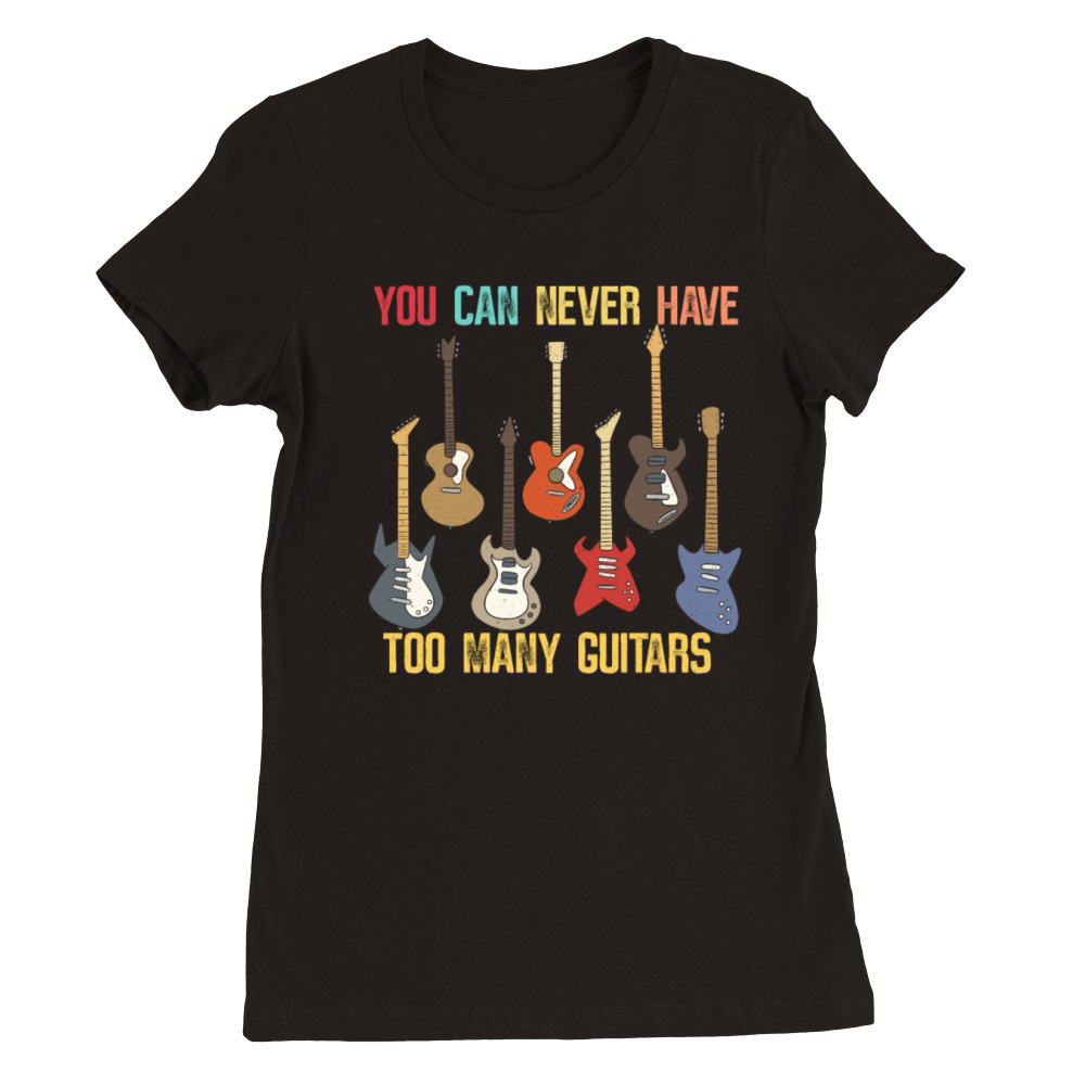 Never to much Guitar Premium Womens Crewneck T-shirt