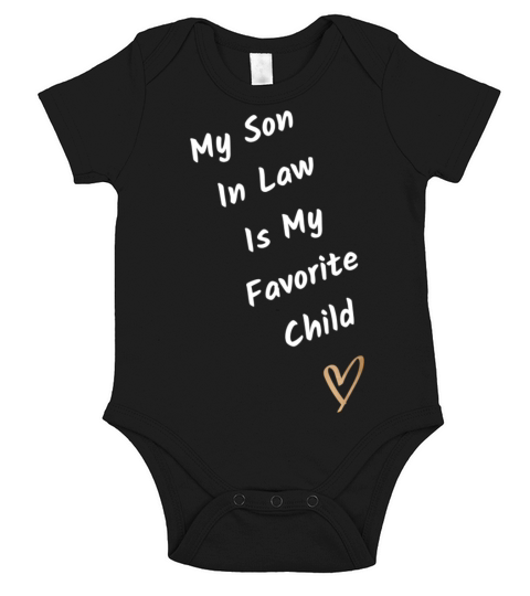 My Son In Law Is My Favorite Child Funny Short Sleeve Baby One-Piece