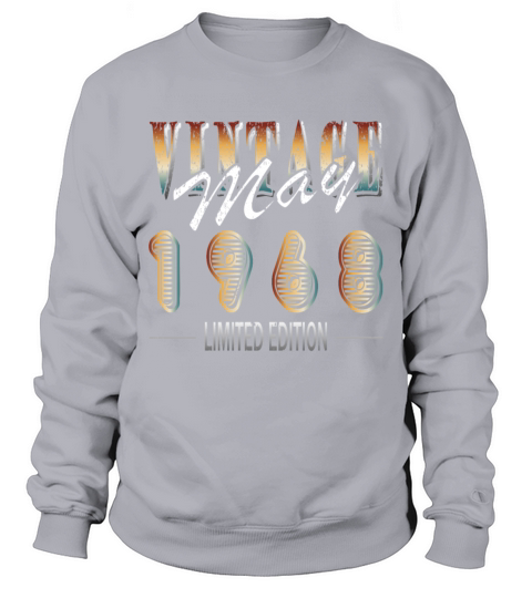 Vintage born May 1950 birthday May 1968 Sweatshirt Unisex