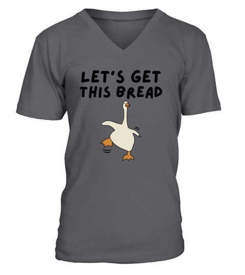 Lets Get This Bread V-Neck T-shirt