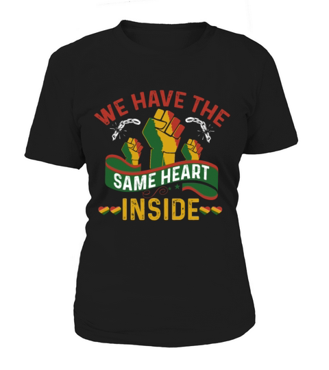 The Same Heart Inside Black History Juneteenth Women's T-Shirt