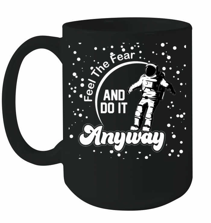 Feel the fear and do it anyway Ceramic Mug
