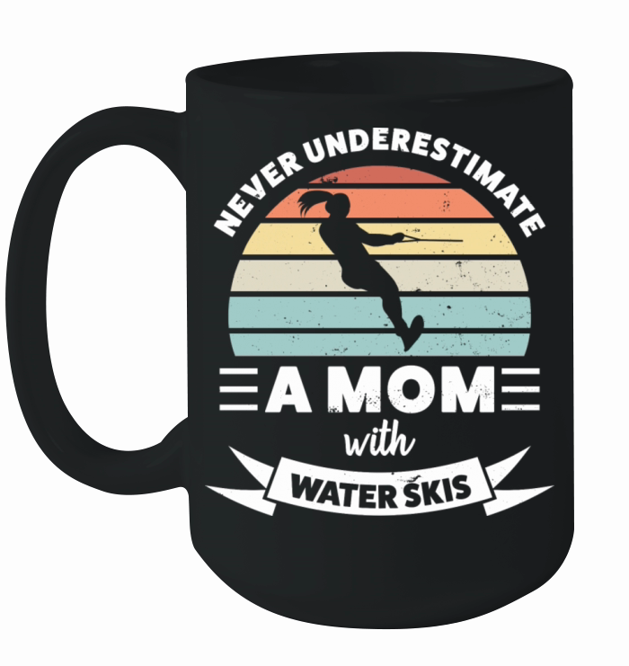 Mom With Water Skis Funny Wife Ceramic Mug