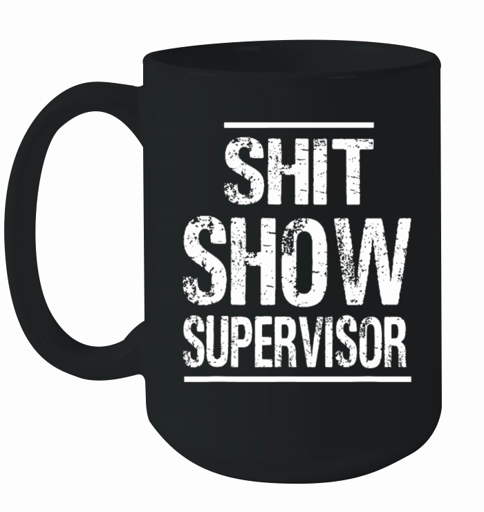Shit Show Supervisor Hilarious Vintage Mom Boss Ceramic Mug
