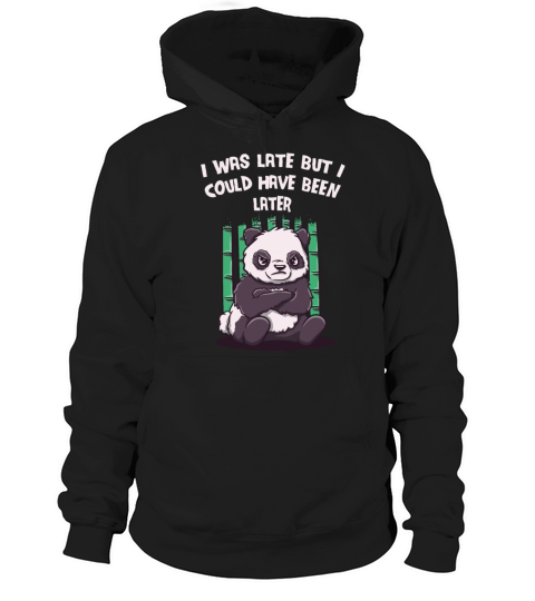 I Was Late But I Could Have Been Later Funny Sloth Hoodie Unisex