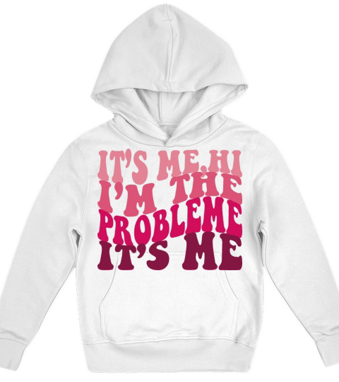 Its Me Hi Im The Problem Funny tee Vintage love Kids Hoodie