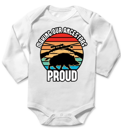 Boar Hunting - Making Our Ancestors Proud Long Sleeve Baby One-Piece