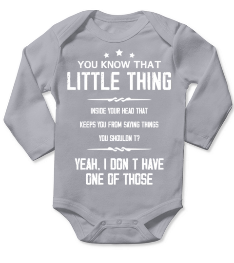 You Know That Little Thing Cool Graphic Funny Long Sleeve Baby One-Piece