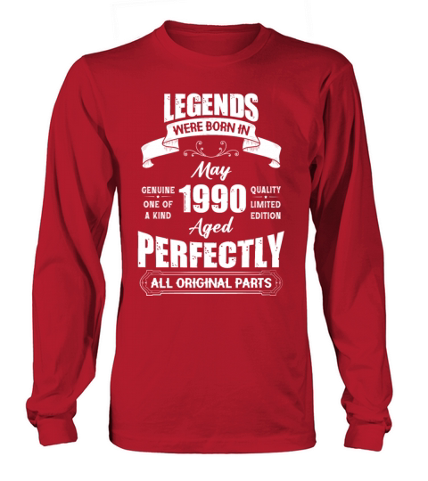 Legends Were Born In May 1990 Birthday Long sleeved Unisex