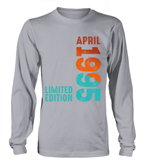 Since April 1995 Year 1995 Retro Vintage 1995 Long sleeved Unisex