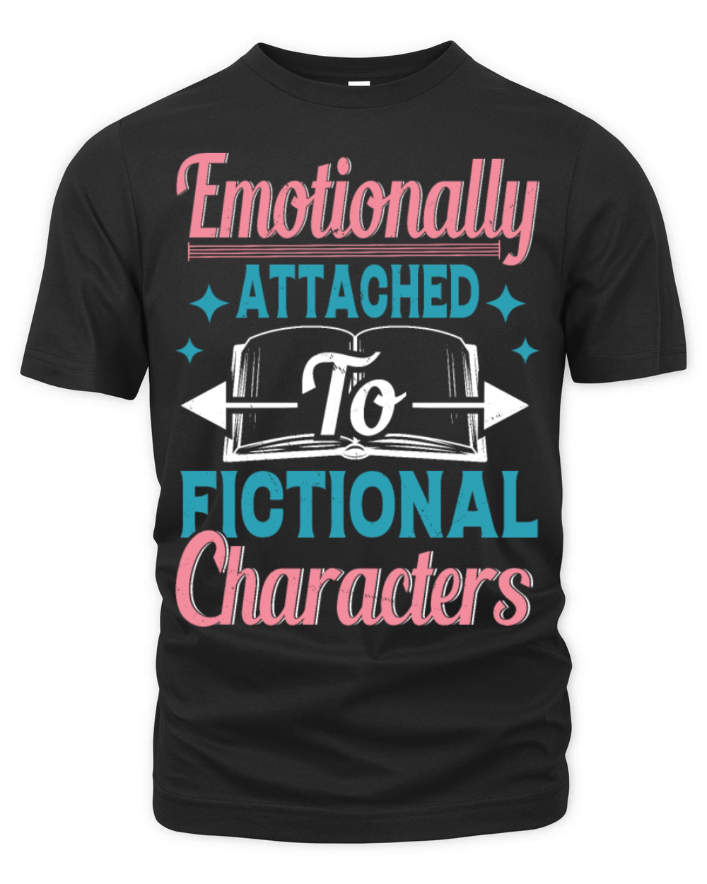 Emotionally Attached To Fictional Characters Funny Organic Unisex T-shirt