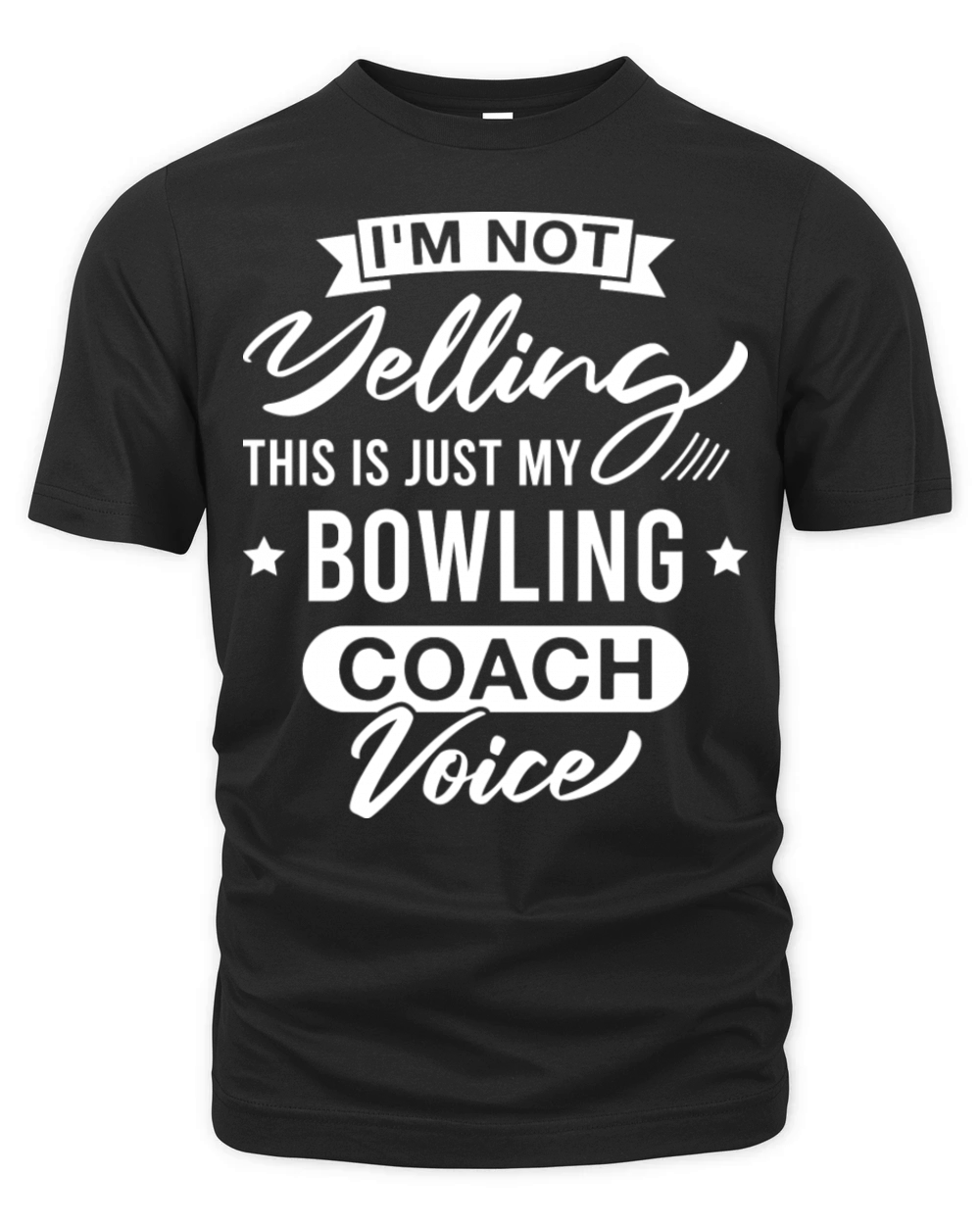 I m Not Yelling This Is Just My Bowling Coach Organic Unisex T-shirt