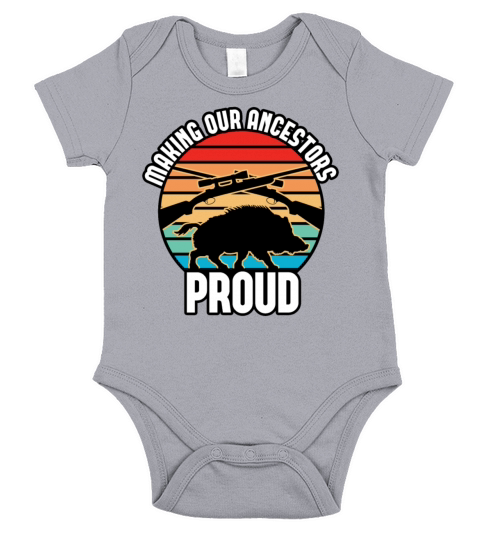 Boar Hunting - Making Our Ancestors Proud Short Sleeve Baby One-Piece