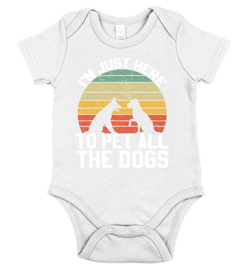 Vintage Im Just Here To Pet All The Dogs Retro Do Short Sleeve Baby One-Piece