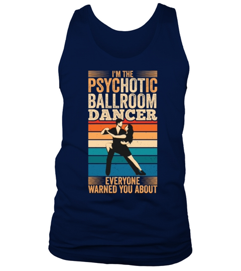 Psychotic Ballroom Dancer Ballroom Dancing Tank Top Unisex