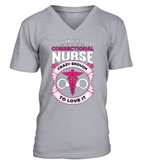 Correctional Nurse Tough Enough To Be Prison Nurse V-Neck T-shirt