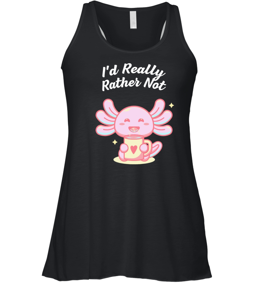 Id Really Rather Not Introvert Sarcastic Antisocia Women's Flowy Tank Top