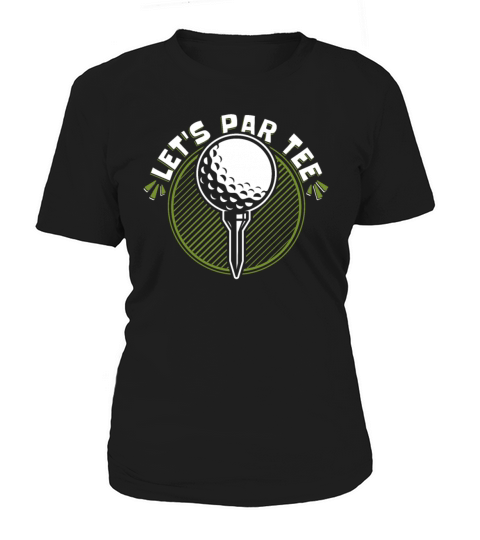 Lets Par Tee Golfer Golfing Legend Player Pro Women's T-Shirt