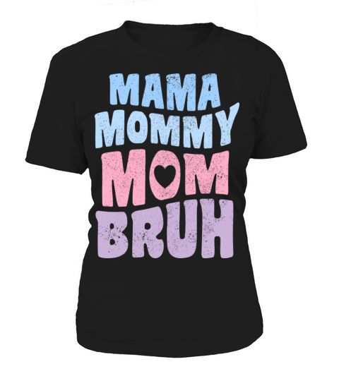 Mama Mommy Mom Bruh Mother s Day Vintage Women's T-Shirt