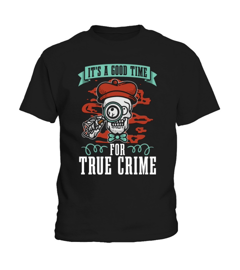 Detective Its A Good Time For True Investigation Kids T-Shirt