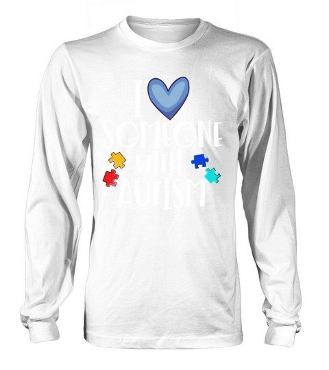 I Love Someone With Autism Blue Heart Autism Long sleeved Unisex